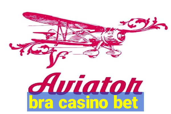 bra casino bet